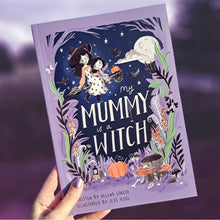 Load image into Gallery viewer, My Mummy is a Witch - Signed Copy